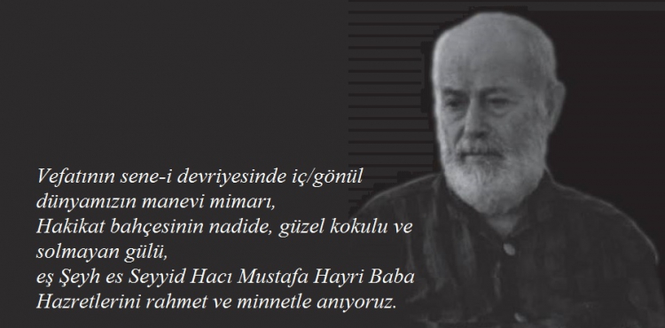 Hac Mustafa Hayri Baba Hazretlerini Rahmet ve Minnetle Anyoruz