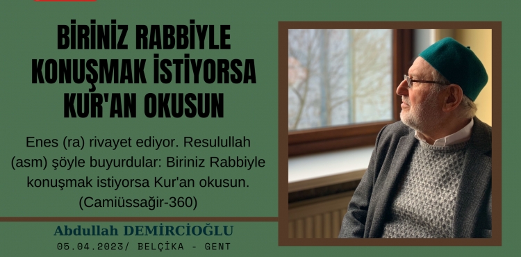 Biriniz Rabbiyle Konumak stiyorsa Kur'an Okusun