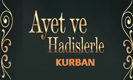Kurban Hakknda Ayet ve Hadisler
