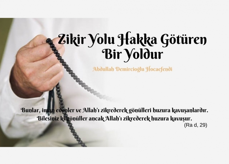 Zikir Yolu Hakka Gtren Bir Yoldur