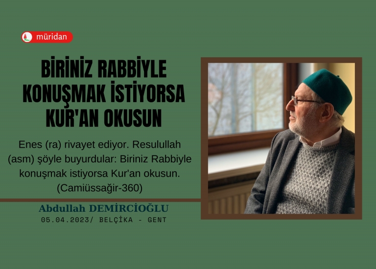 Biriniz Rabbiyle Konumak stiyorsa Kur'an Okusun