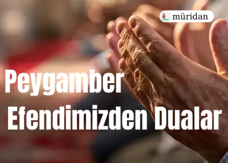 Peygamber Efendimizden Dualar