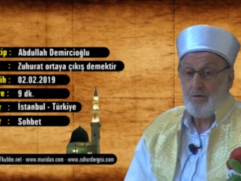 Zuhurat Ortaya k Demektir 02.02.2019