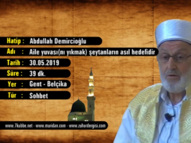 Aile yuvas(n ykmak) eytanlarn asl hedefidir