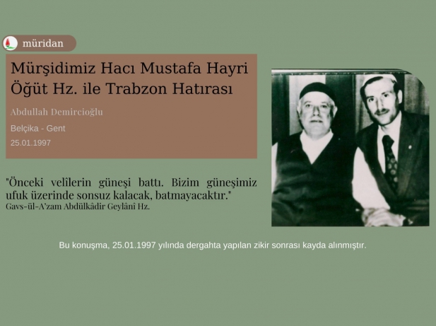 Mridimiz Hac Mustafa Hayri t Hz. ile Trabzon Hatras