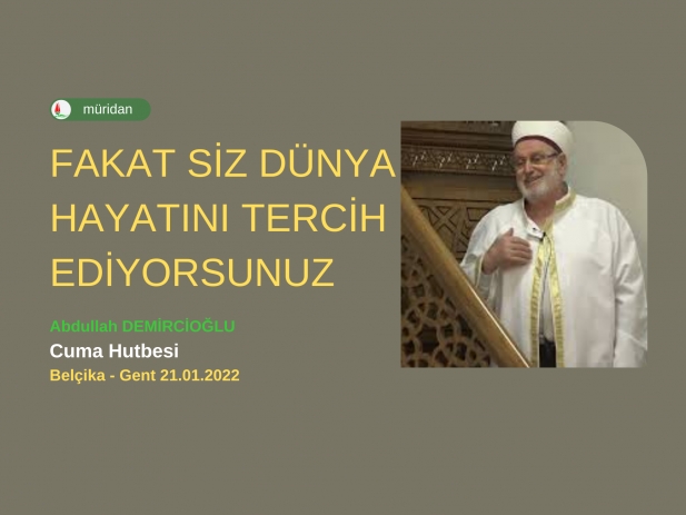 Fakat Siz Dnya Hayatn Tercih Ediyorsunuz 21.01.2022