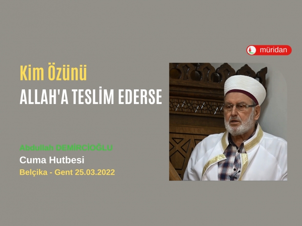 Kim zn Allaha Teslim Ederse - 25.03.2022