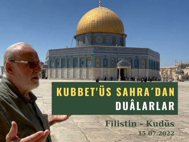 Kubbet's Sahra'dan Dualarla 15.07.2022