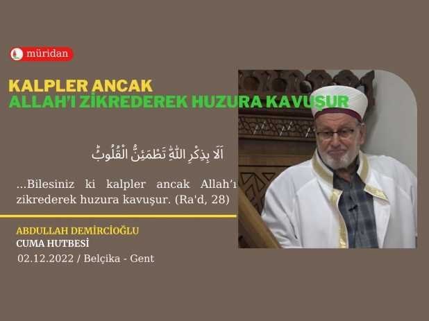 Bilesiniz ki Kalpler Ancak Allah 