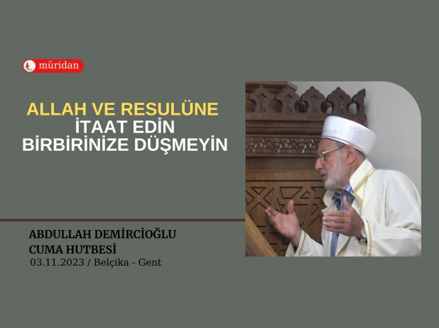 Allah ve Resulne taat Edin, Birbirinize Dmeyin