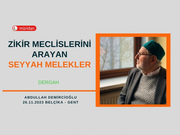 Zikir Meclislerini Arayan Seyyah Me