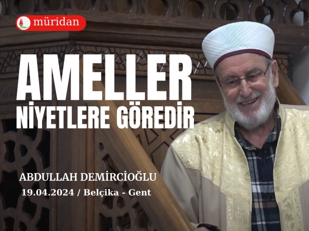 Ameller Niyetlere Gredir