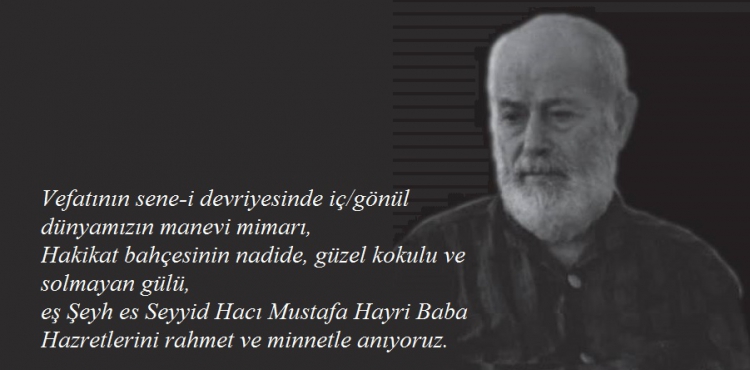Hacı Mustafa Hayri Baba Hazretlerini Rahmet ve Minnetle Anıyoruz