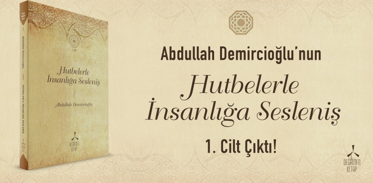 Abdullah Demircioğlu - Hutbelerle İnsanlığa Sesleniş