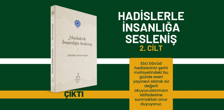 Hadislerle İnsanlığa Sesleniş Kitabı 2. Cildi Raflarda