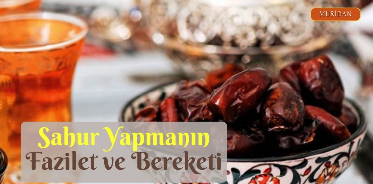 SAHUR YAPMANIN FAZİLET VE BEREKETİ