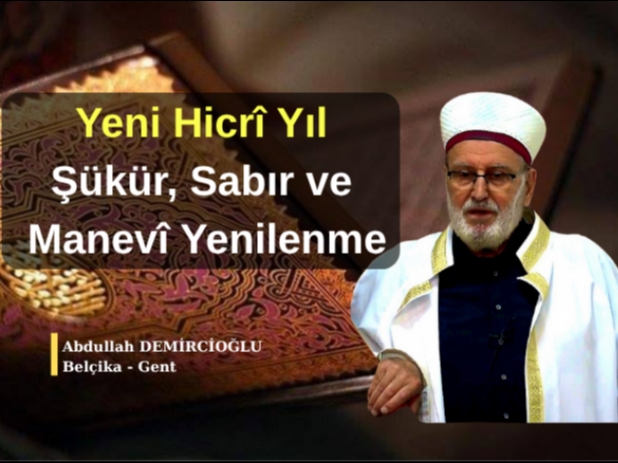 Yeni Hicri Yıl Üzerine: Şükür, Sabır ve Hidayetle Başlayan Manevi Yenilenme | Abdullah Demircioğlu