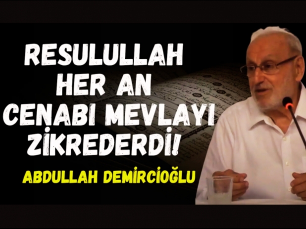 Resulullah Her An Cenabı Mevlayı Zikrederdi! | Abdullah Demircioğlu
