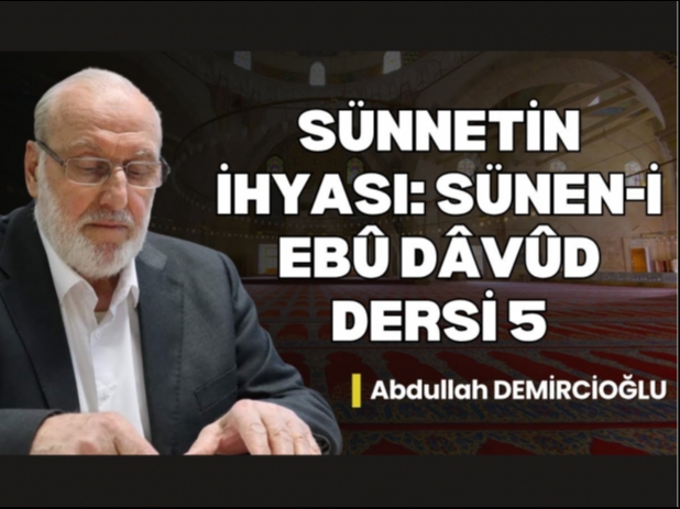 Sünen-i Ebû Dâvûd Dersi 5  | Abdullah Demircioğlu