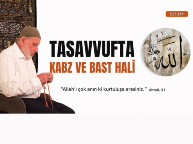Tasavvufta Kabz ve Bast Halleri | Abdullah Demircioğlu