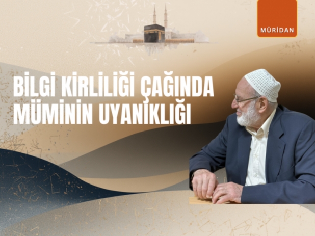 Bilgi Kirliliği Çağında Müminin Uyanıklığı |Abdullah Demircioğlu