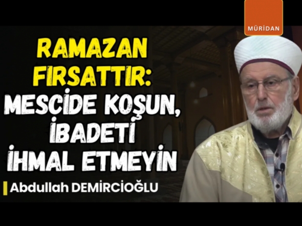 Mescitleri İmar Eden Müminler | Abdullah DEMİRCİOĞLU