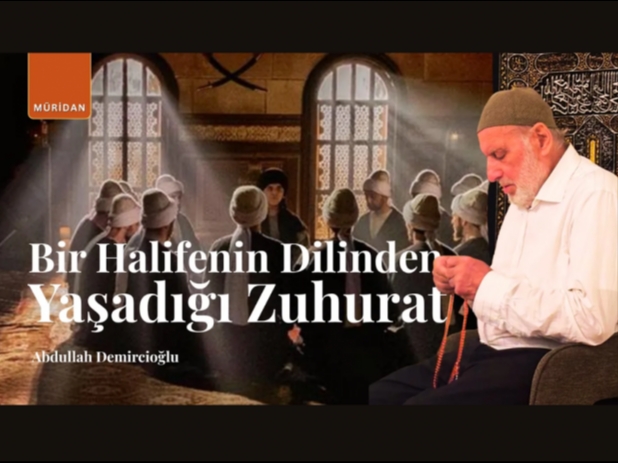 İCAZET: Bir Halifenin Dilinden Yaşadığı Zuhurat | Abdullah Demircioğlu