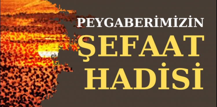 Peygamberimizin efaati ile lgili Hadisi