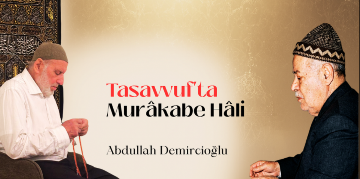 Tasavvufta Mur�kabe H�li | Abdullah Demircio�lu