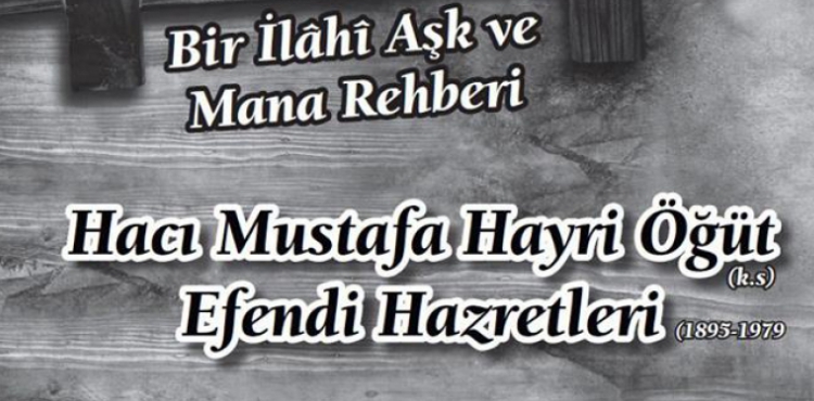 Kutbu'l rifn Gavsu'l Vsiln eyh Seyyid Hac Mustafa Hayri Baba (k.s.) 