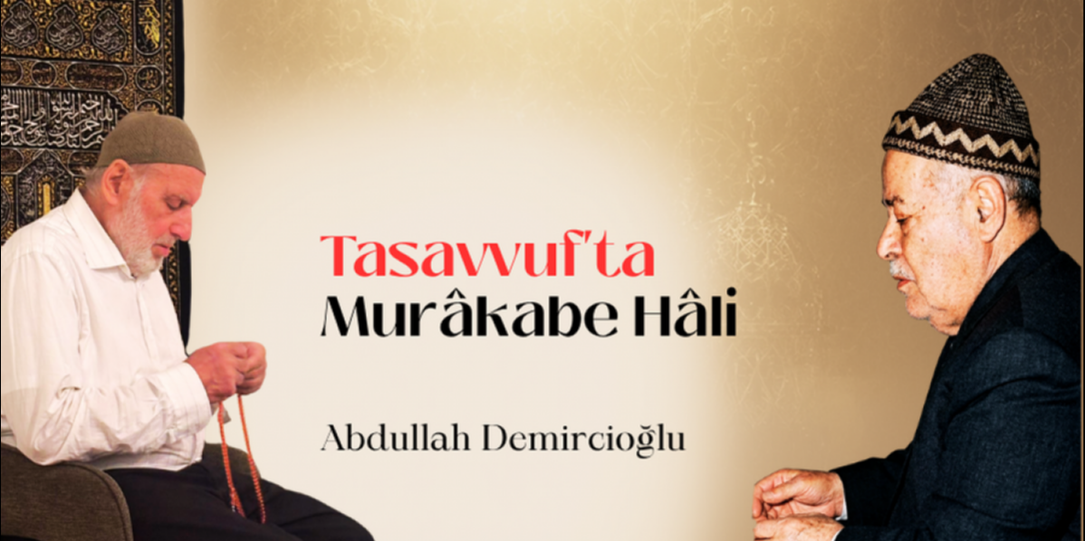Tasavvufta Mur�kabe H�li | Abdullah Demircio�lu
