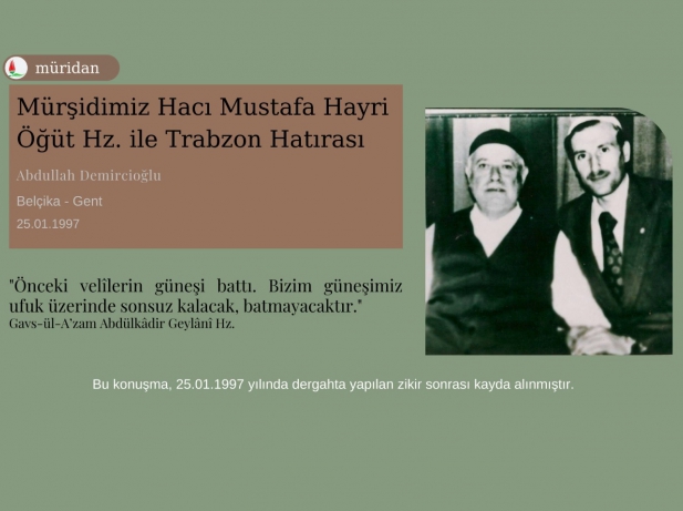 Mürşidimiz Hacı Mustafa Hayri Öğüt 