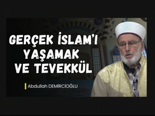 Sabr, lim ve Tevekkl | Abdullah Demirciolu
