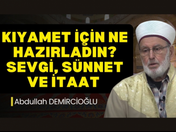 Takv, Hazrlk ve Snnete ttib | Abdullah Demirciolu